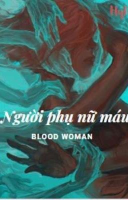Người phụ nữ máu