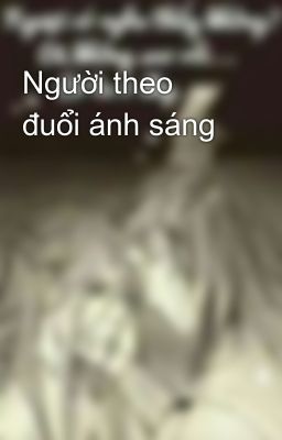 Người theo đuổi ánh sáng