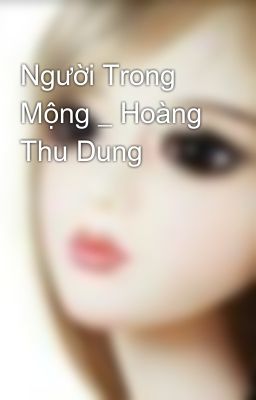 Người Trong Mộng _ Hoàng Thu Dung