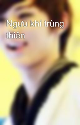 Ngưu khí trùng thiên