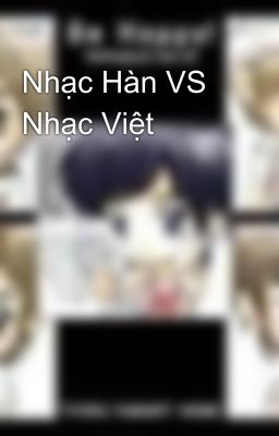 Nhạc Hàn VS Nhạc Việt