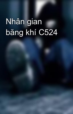 Nhân gian băng khí C524