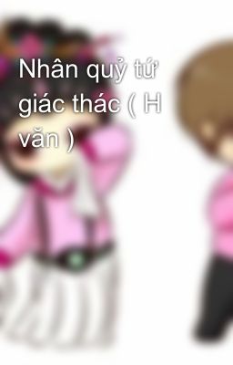 Nhân quỷ tứ giác thác ( H văn )