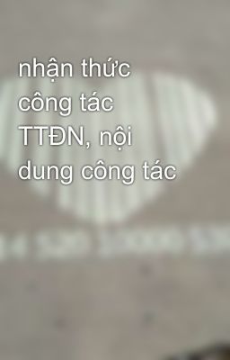 nhận thức công tác TTĐN, nội dung công tác