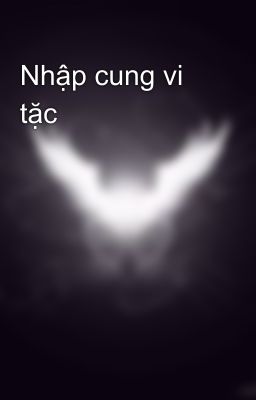 Nhập cung vi tặc