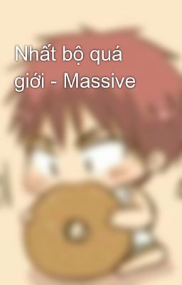 Nhất bộ quá giới - Massive