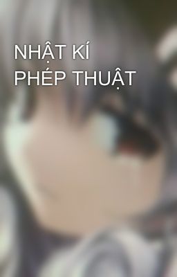 NHẬT KÍ PHÉP THUẬT