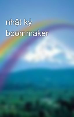 nhật ký boommaker