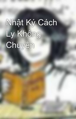 Nhật Ký Cách Ly Không Chuyên