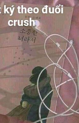 nhật ký theo đuổi crush