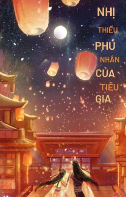 Nhị Thiếu Phu Nhân  của Tiêu Gia