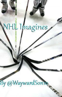 NHL One Shots/Imagines- Requests OPEN