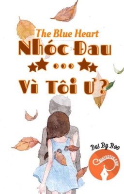 Nhóc Đau... Vì Tôi Ư?