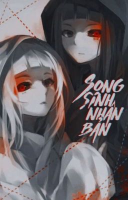 [ Nhon ] Song Sinh Nhân Bản