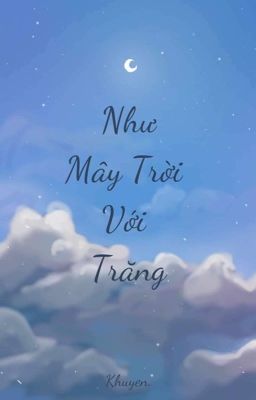 Như Mây Trời Với Trăng 