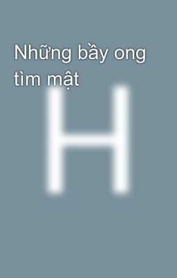 Những bầy ong tìm mật