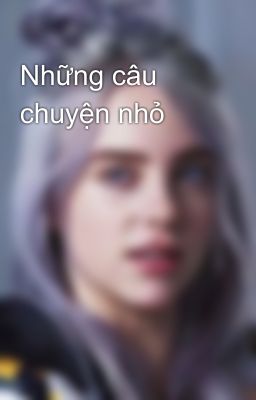 Những câu chuyện nhỏ