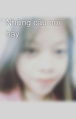 Những câu nói hay