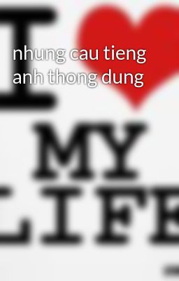 nhung cau tieng anh thong dung