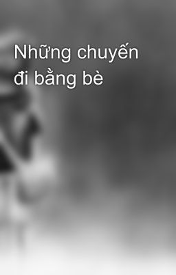 Những chuyến đi bằng bè