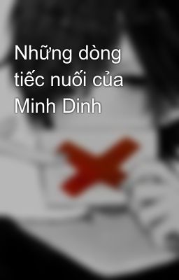 Những dòng tiếc nuối của Minh Dinh