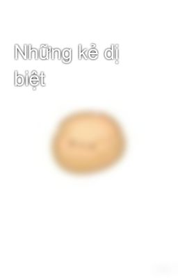 Những kẻ dị biệt 