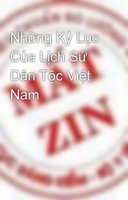 Những Kỷ Lục Của Lịch Sử Dân Tộc Việt Nam