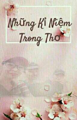 Những Kỷ Niệm Trong Thơ