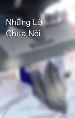 Những Lời Chưa Nói