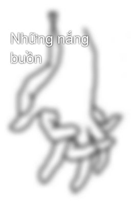 Những nắng buồn