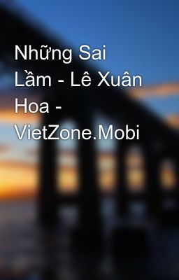 Những Sai Lầm - Lê Xuân Hoa - VietZone.Mobi