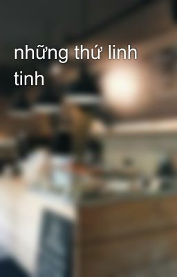 những thứ linh tinh 