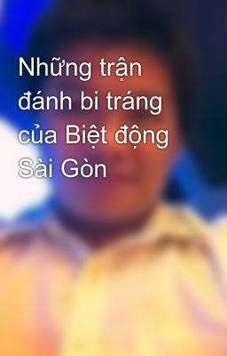 Những trận đánh bi tráng của Biệt động Sài Gòn