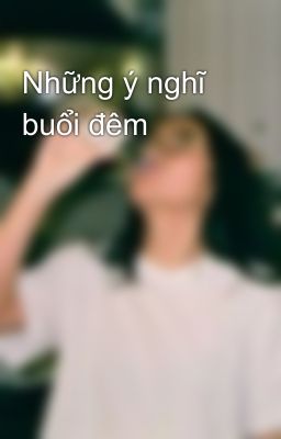 Những ý nghĩ buổi đêm 