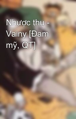 Nhược thụ - Vainy [Đam mỹ, QT]