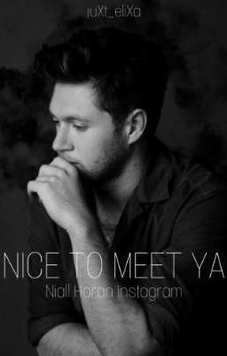 Nice To Meet Ya || Niall Horan