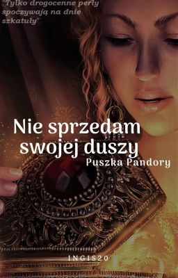 NIE SPRZEDAM SWOJEJ DUSZY - Puszka Pandory