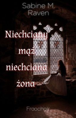 Niechciany mąż niechciana żona (Zakończone) 