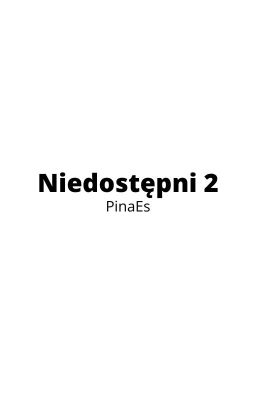 Niedostępni 2