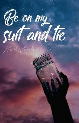 NielWink | Be on my suit and tie