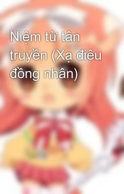 Niệm từ tân truyền (Xạ điêu đồng nhân)