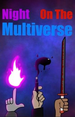 Night On The Multiverse (A collaboration between Authors