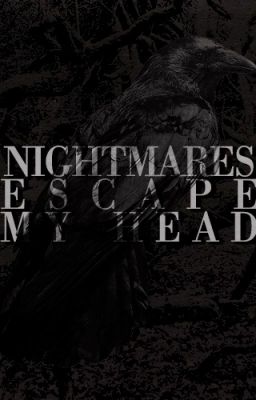 Nightmares Escape My Head