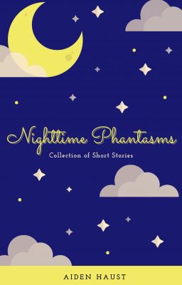 Nighttime Phantasms