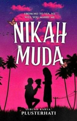 NIKAH MUDA 🦋  [Completed]