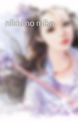 nikki no mika