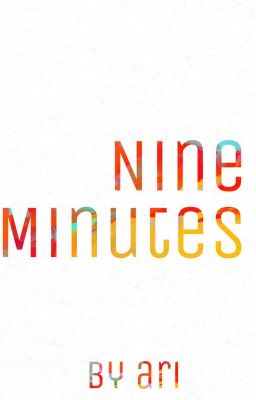 Nine Minutes