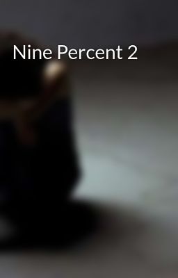 Nine Percent 2