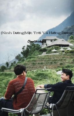 [Ninh Dương] Mặt Trời Và Hướng Dương