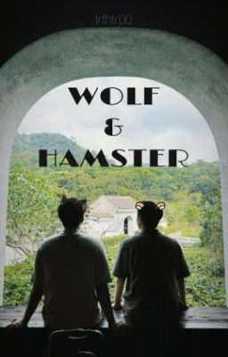 |Ninh Dương| WOLF & HAMSTER